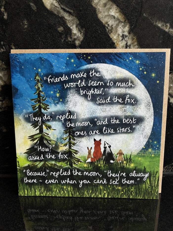 Friends are like stars
